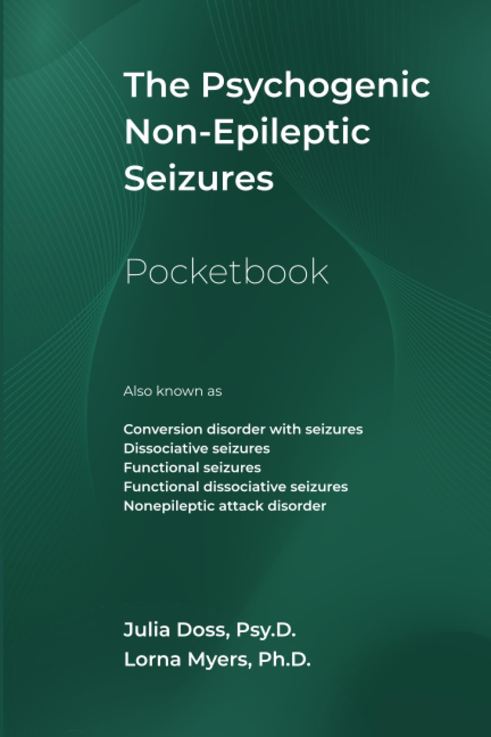 The Psychogenic Non-Epileptic Seizures Pocketbook: also known as Conversion disorder with seizures Dissociative seizures Functional seizures ... seizures Nonepileptic attack disorder