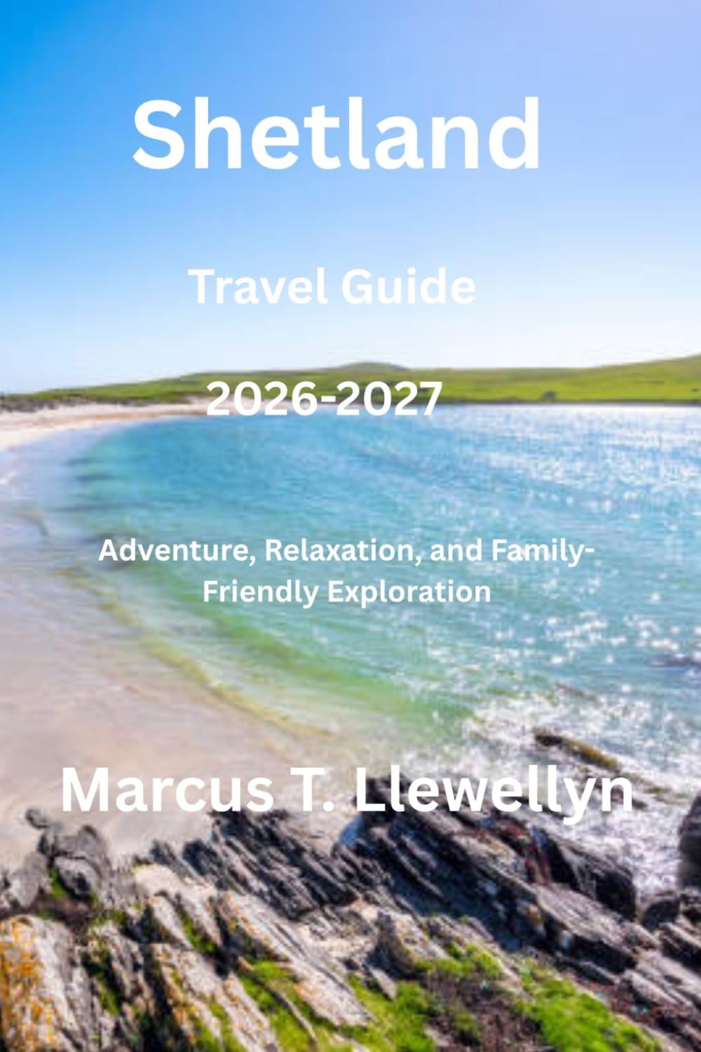 Shetland Travel Guide 2026-2027: Adventure, Relaxation, and Family-Friendly Exploration