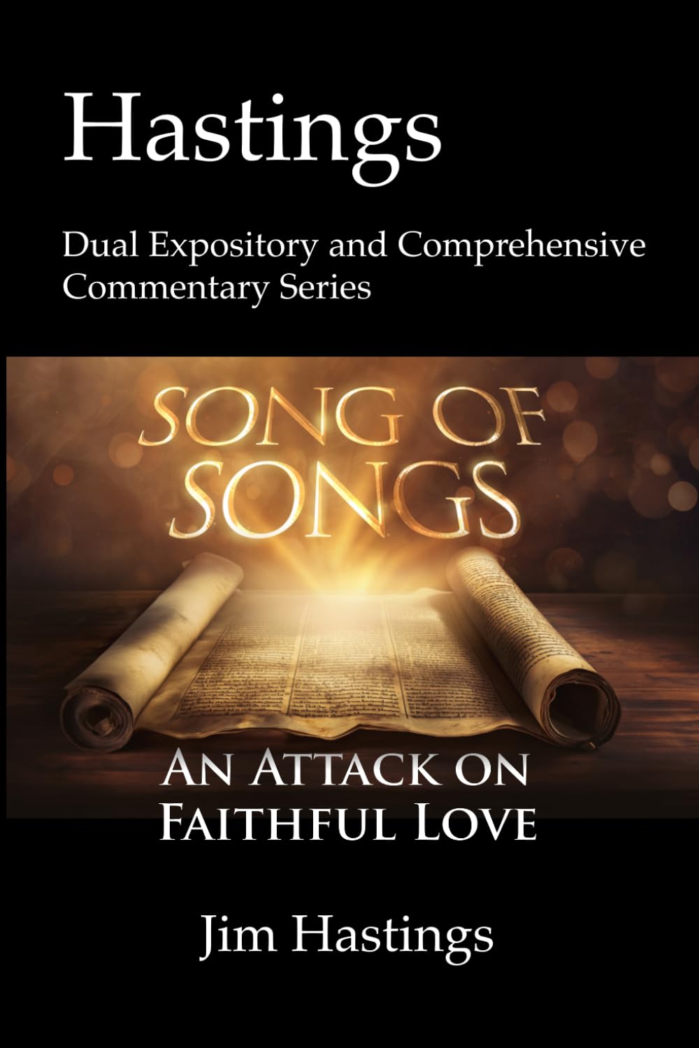 Song of Songs - Solomon: Hastings Dual Expository and Comprehensive Commentary Series