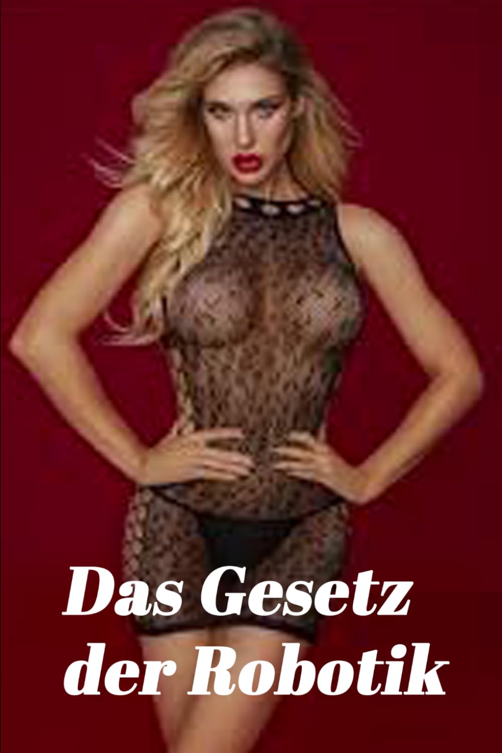 Das Gesetz der Robotik (Sternenzigeuner)