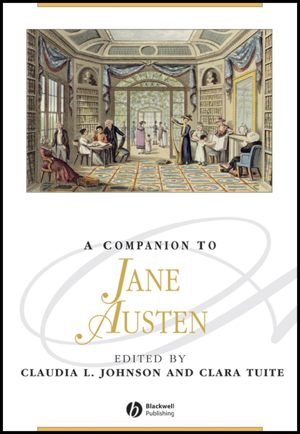 A Companion to Jane Austen: 150 (Blackwell Companions to Literature and Culture)