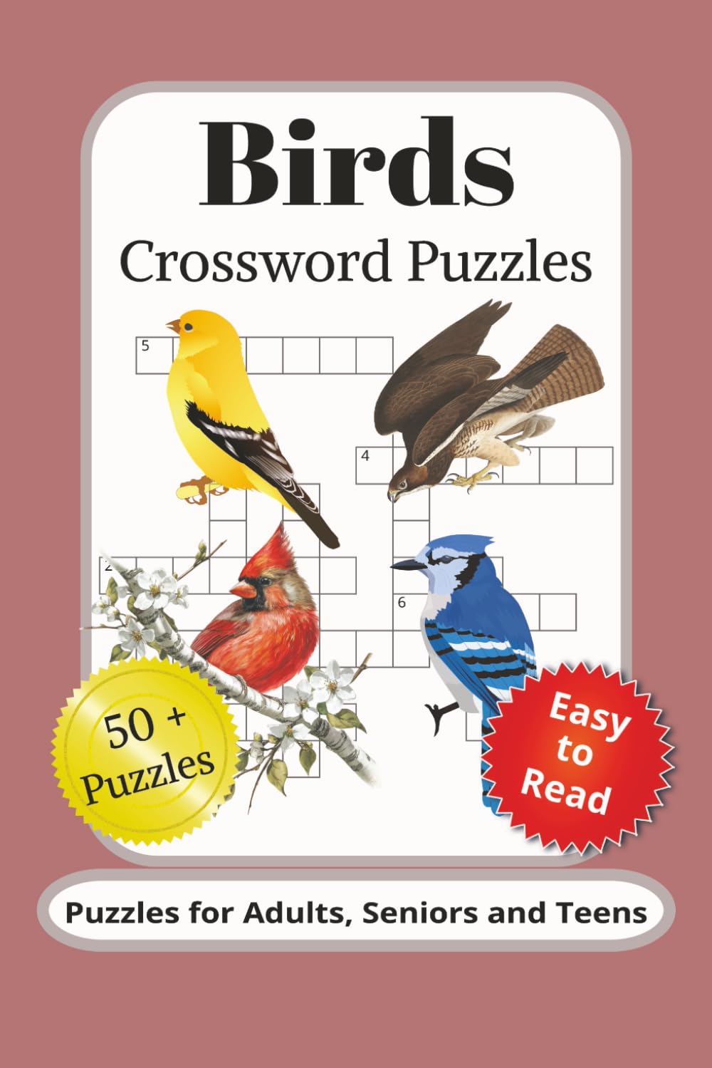 Birds Crossword Puzzles: Crossword Puzzles with Easy to Read Print about Birds, Bird Watching, Bird Species and More | 6x9 inches, 120 pages | 50+ ... Better Concentration and Leisure Times