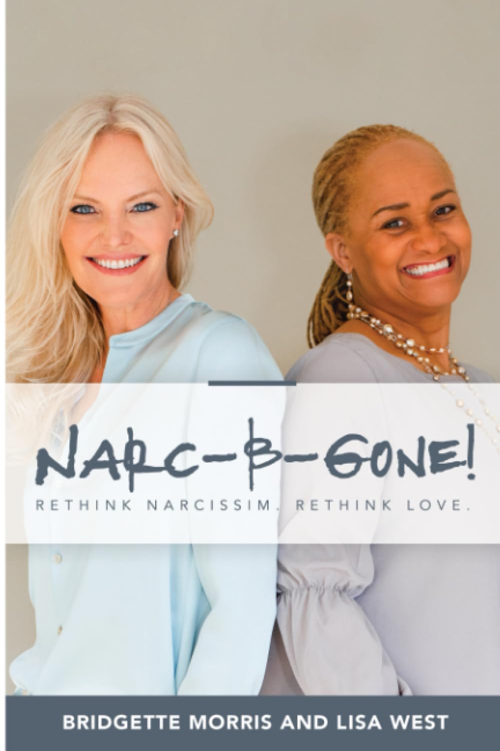 NARC-B-Gone: Taking Control: A 9-Step Guide to Dealing with Narcissists