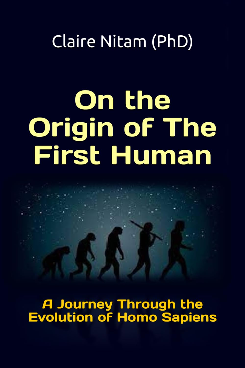On the Origin of The First Human: A Journey Through the Evolution of Homo Sapiens