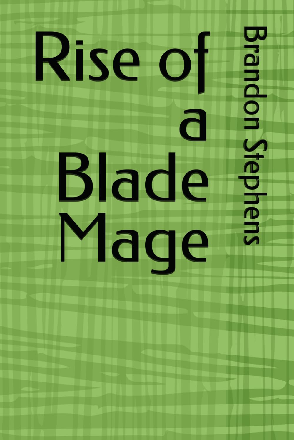 Rise of a Blade Mage: 1 (Blade Mage's Saga)