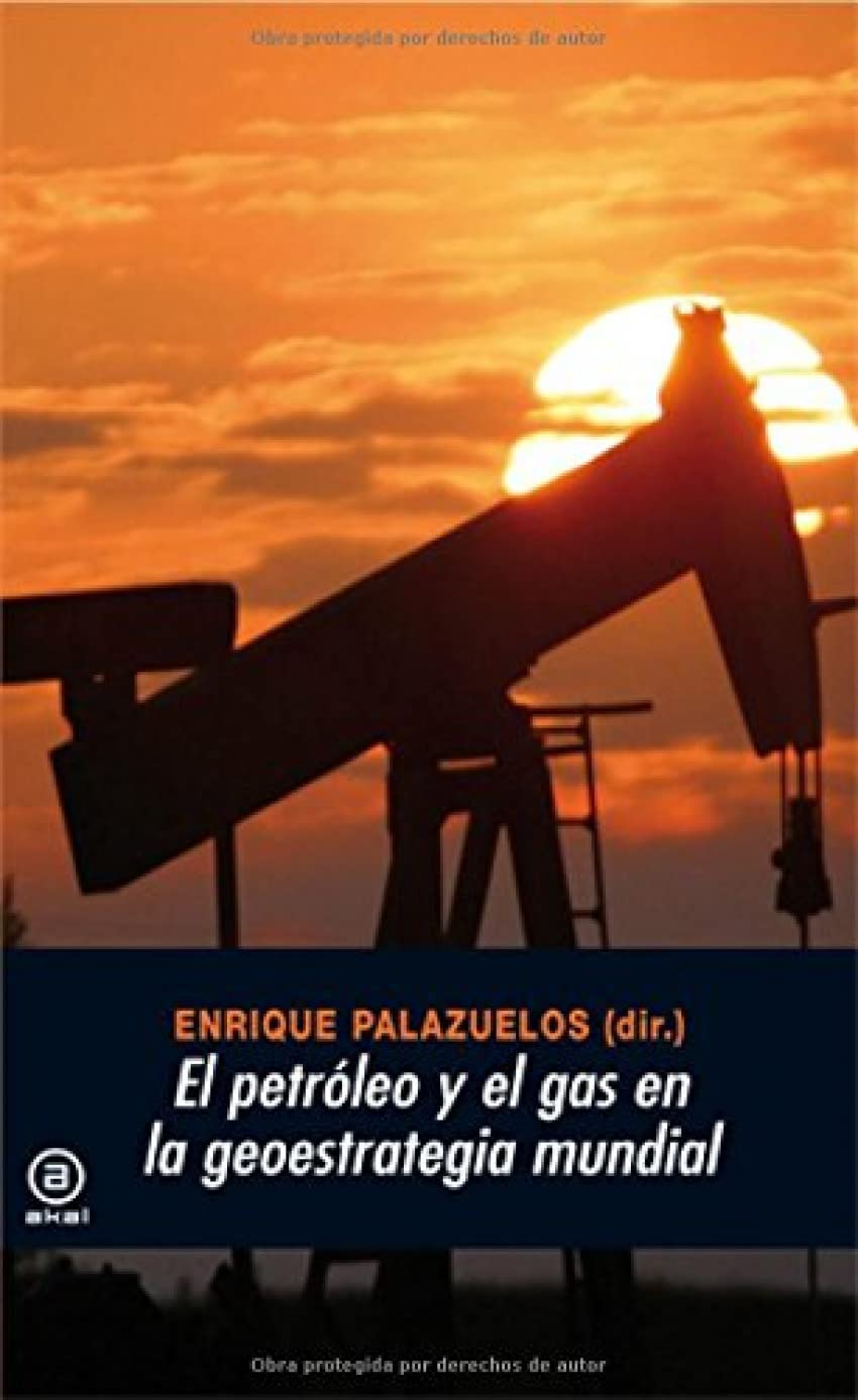 El petróleo y el gas en la geoestrategia mundial: 285 (Universitaria)