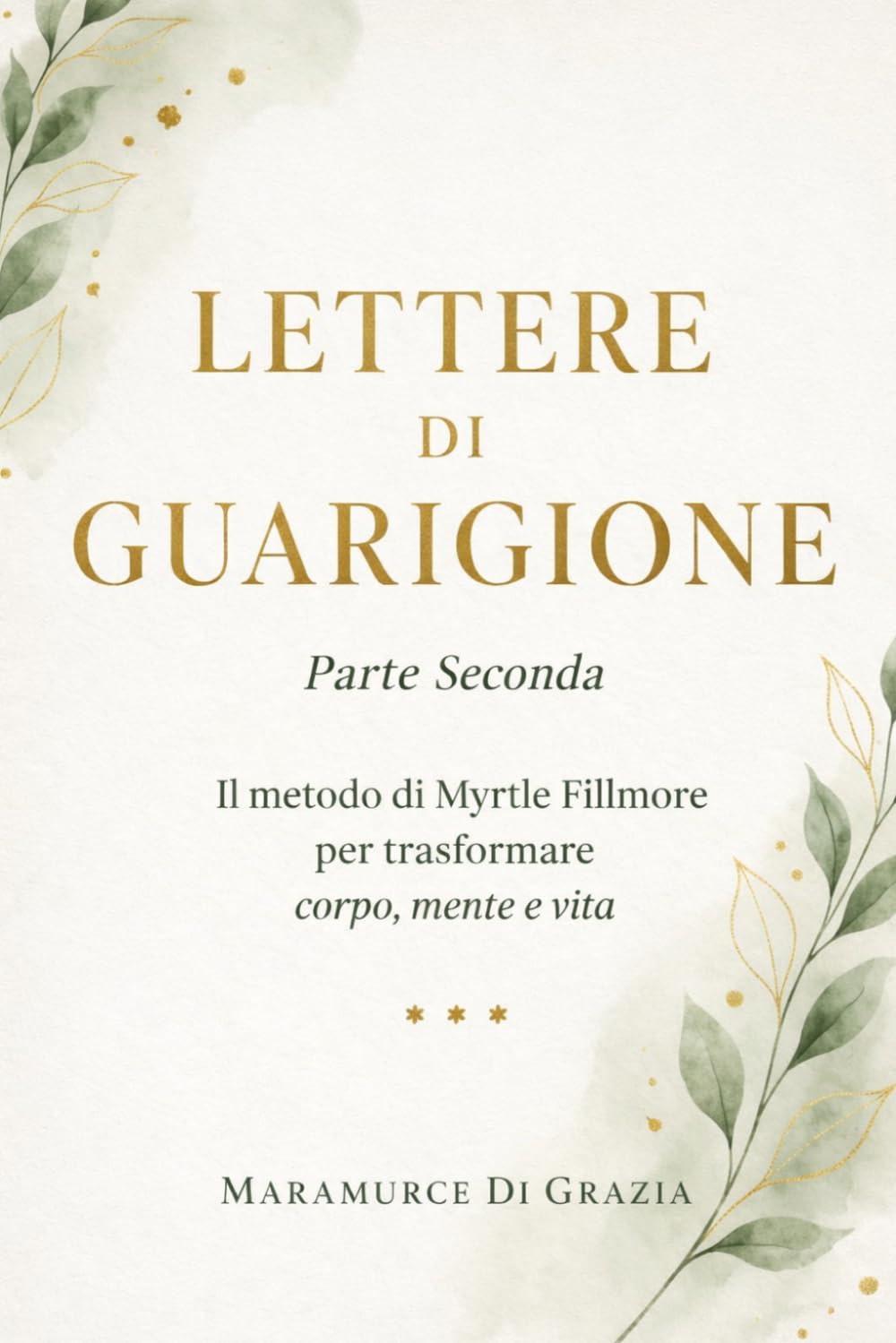 LETTERE DI GUARIGIONE: Parte Seconda