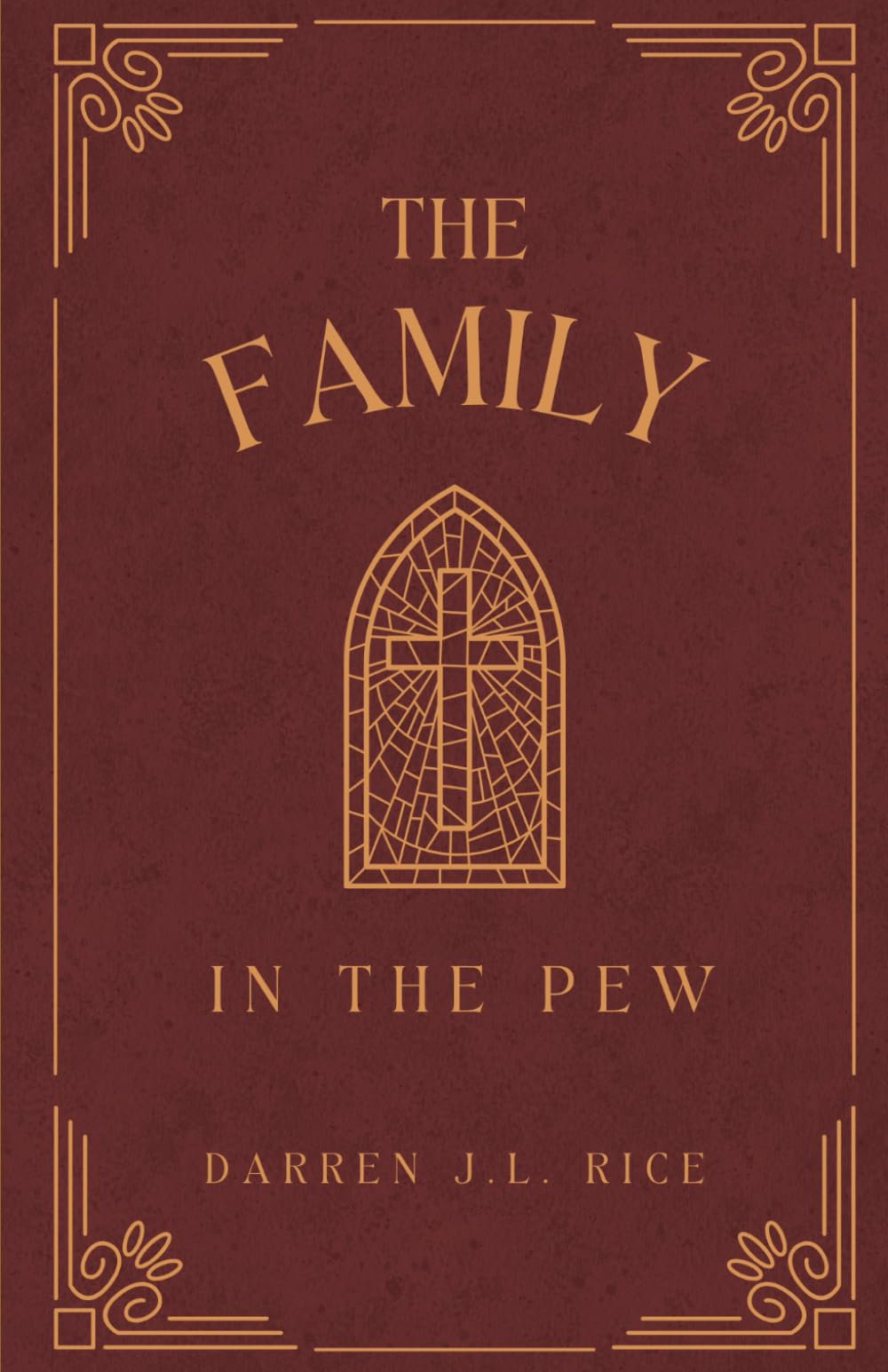The Family in the Pew: Recovering Reverence and Discipleship in Corporate Worship