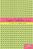 Super Sudoku 12x12: 100 12x12 super sudoku puzzles: Volume 1