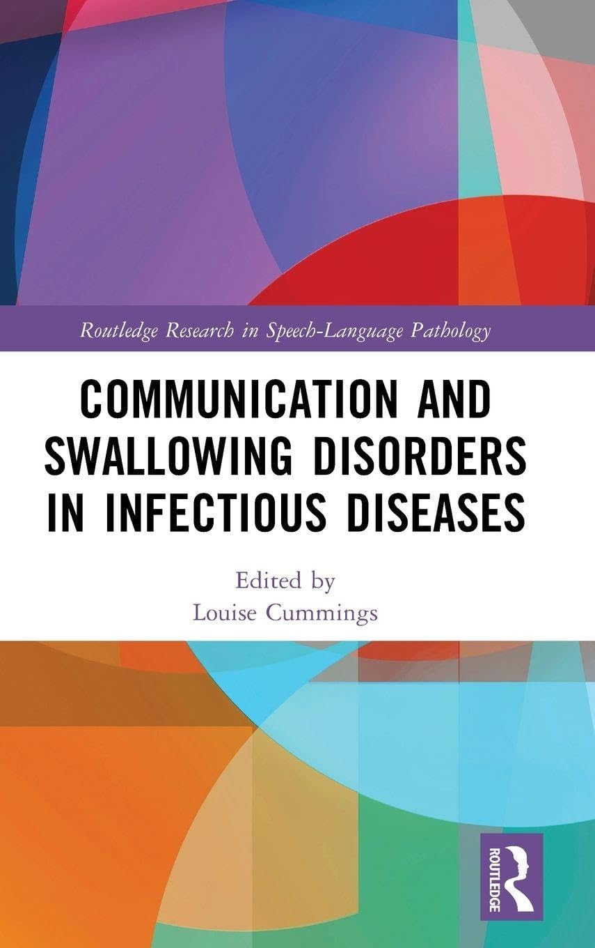 Communication and Swallowing Disorders in Infectious Diseases... - 9781032910352