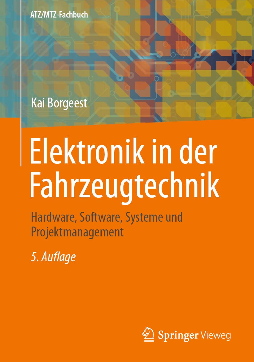 Elektronik in Der Fahrzeugtechnik: Hardware, Software, Systeme Und Projektmanagement