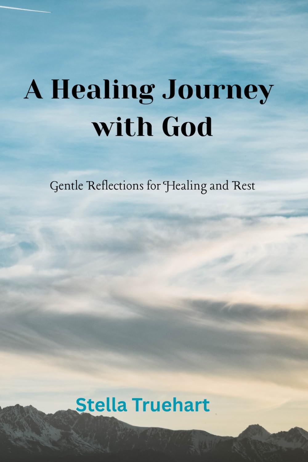 A Healing Journey with God: Gentle Reflections for Healing and Rest