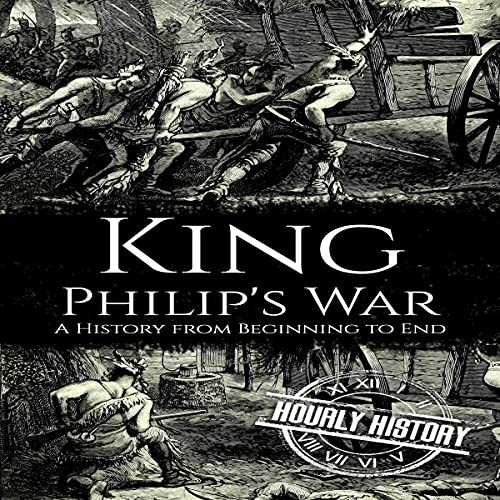 King Philip's War: A History from Beginning to End by Hourly History episode artwork