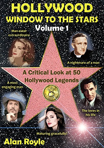 Hollywood Window to the Stars, Volume 1: A Critical Look at 50 Hollywood Legends