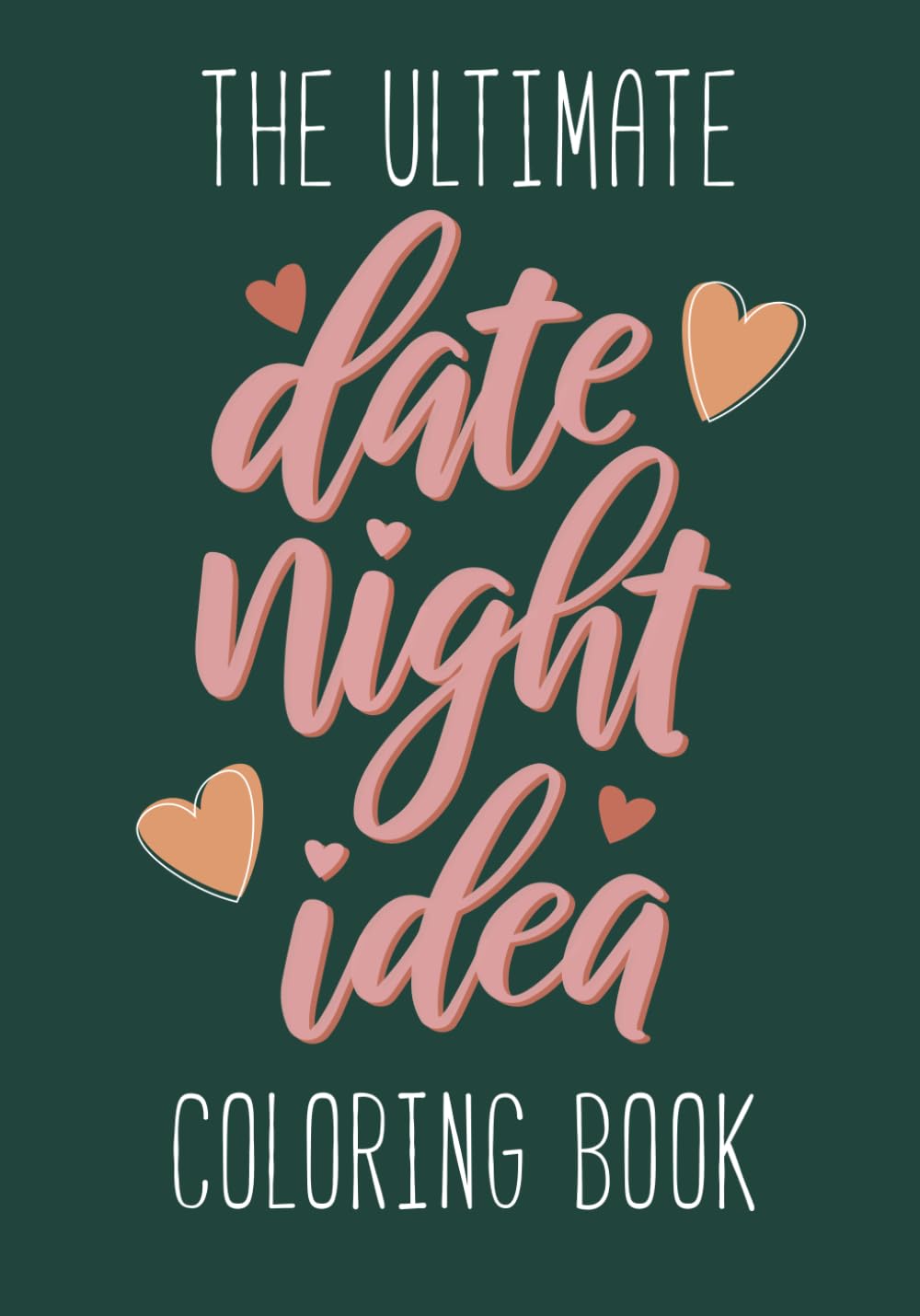 The Ultimate Date Night Idea Coloring Book: 25 Date Night Ideas
