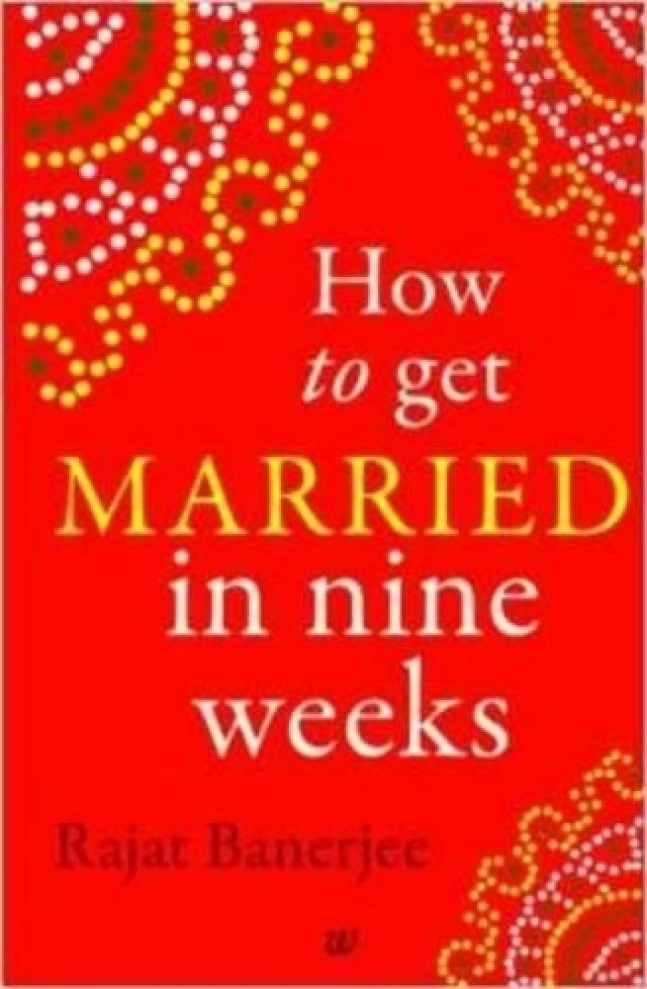 How To Get Married In Nine Weeks