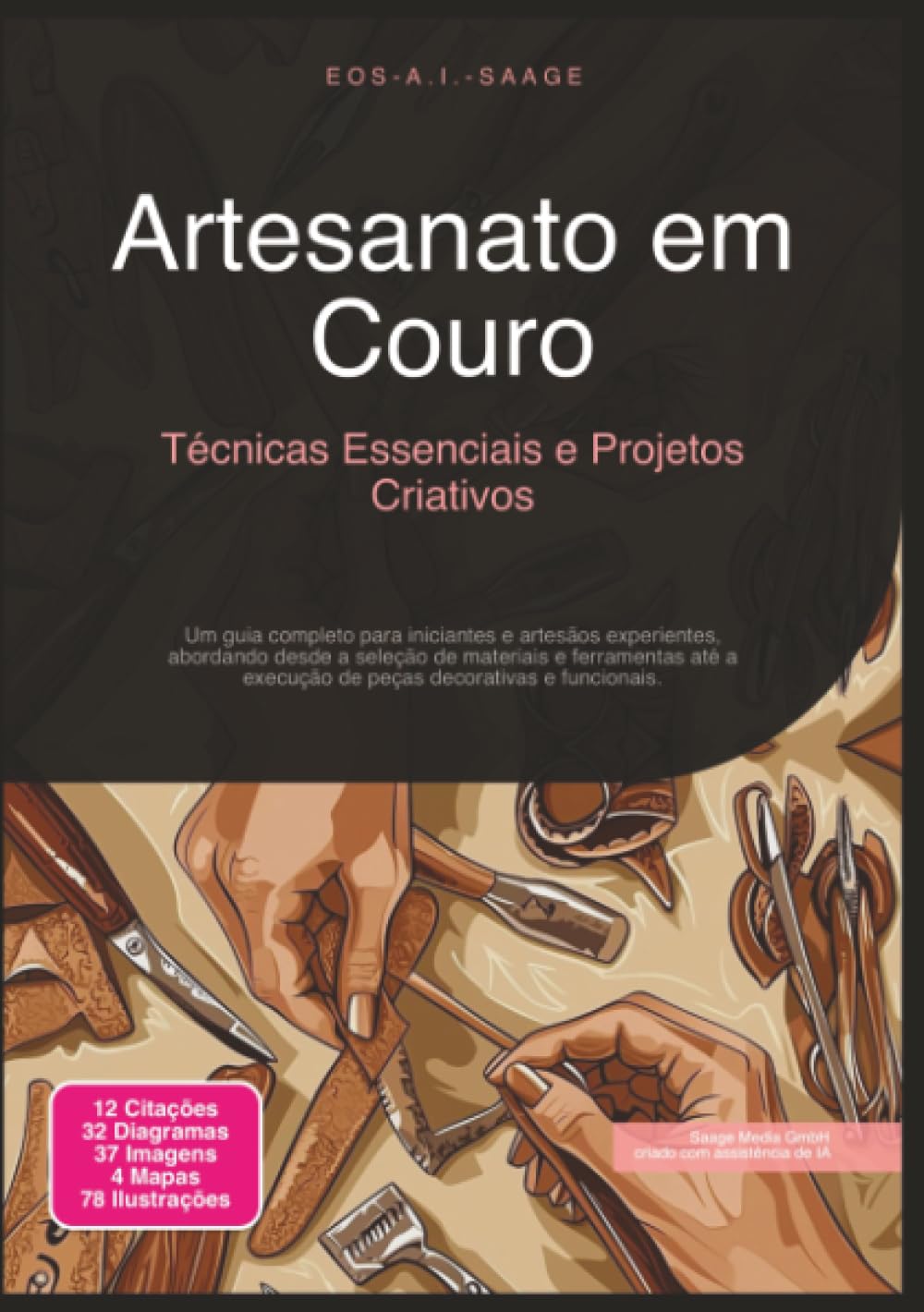 Artesanato em Couro: Técnicas Essenciais e Projetos Criativos