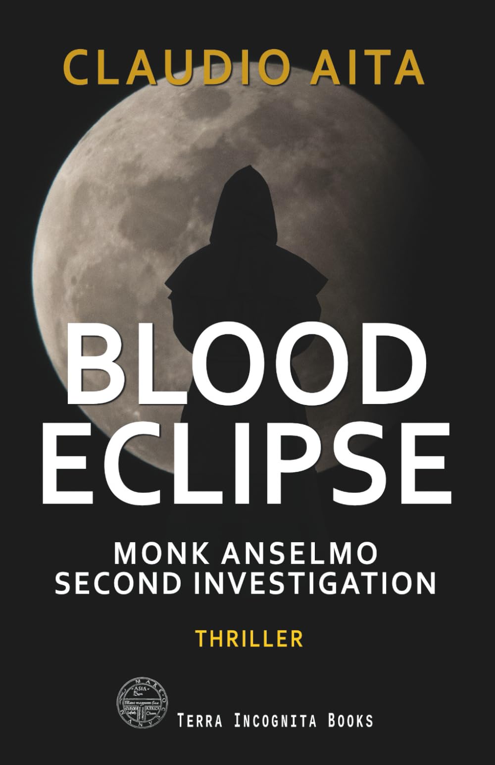 Blood Eclipse: Monk Anselmo Second Investigation (Monk Anselmo Investigations)