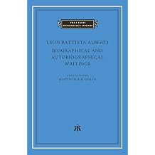 Biographical and Autobiographical Writings The I Tatti Renaissance Library