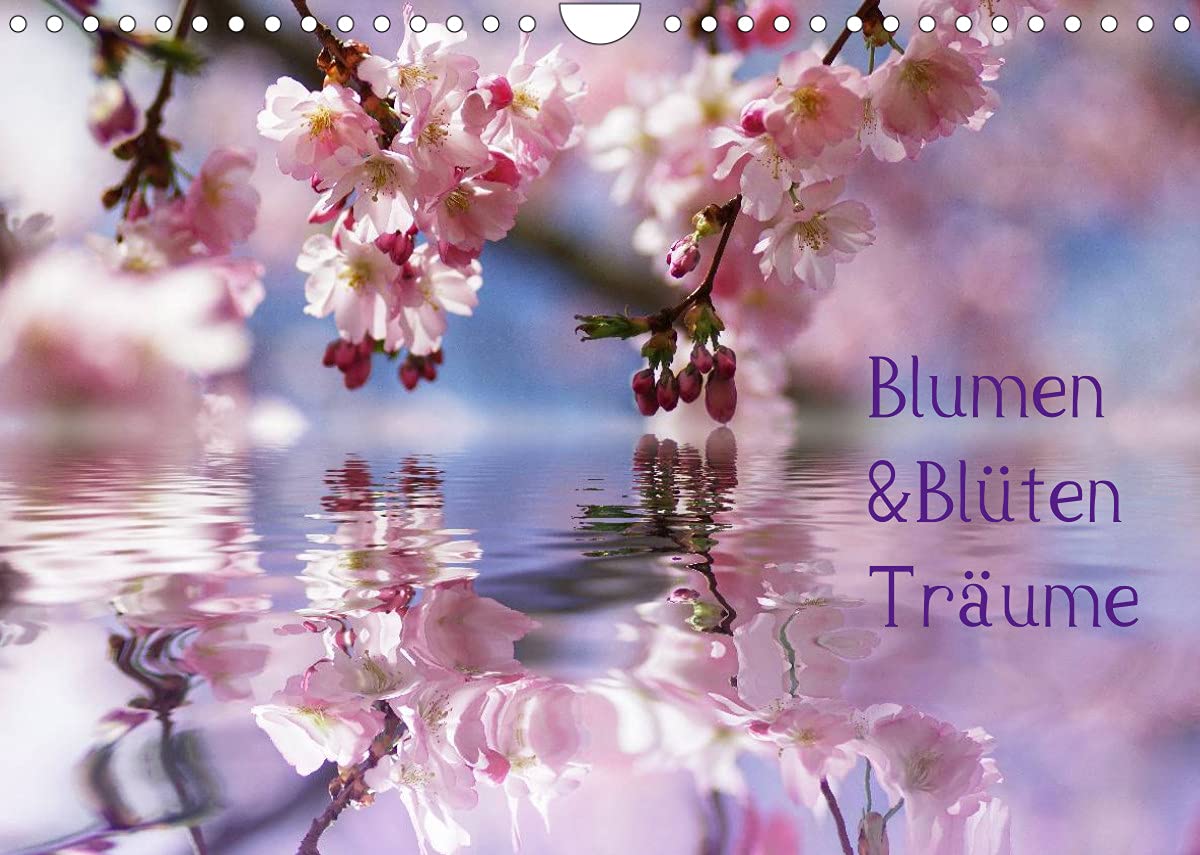 Blumen & Blüten Träume (Wandkalender 2022 DIN A4 quer): Wundervolle Blumen Impressionen für das ganze Jahr (Monatskalender, 14 Seiten )