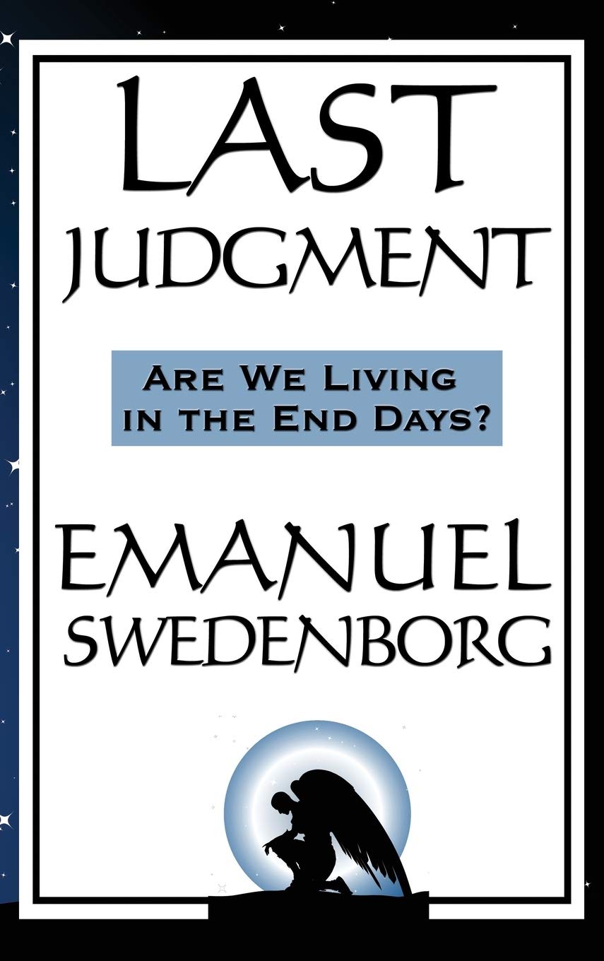 Last Judgment: A Spiritual Revelation of Divine Judgment in the Unseen World