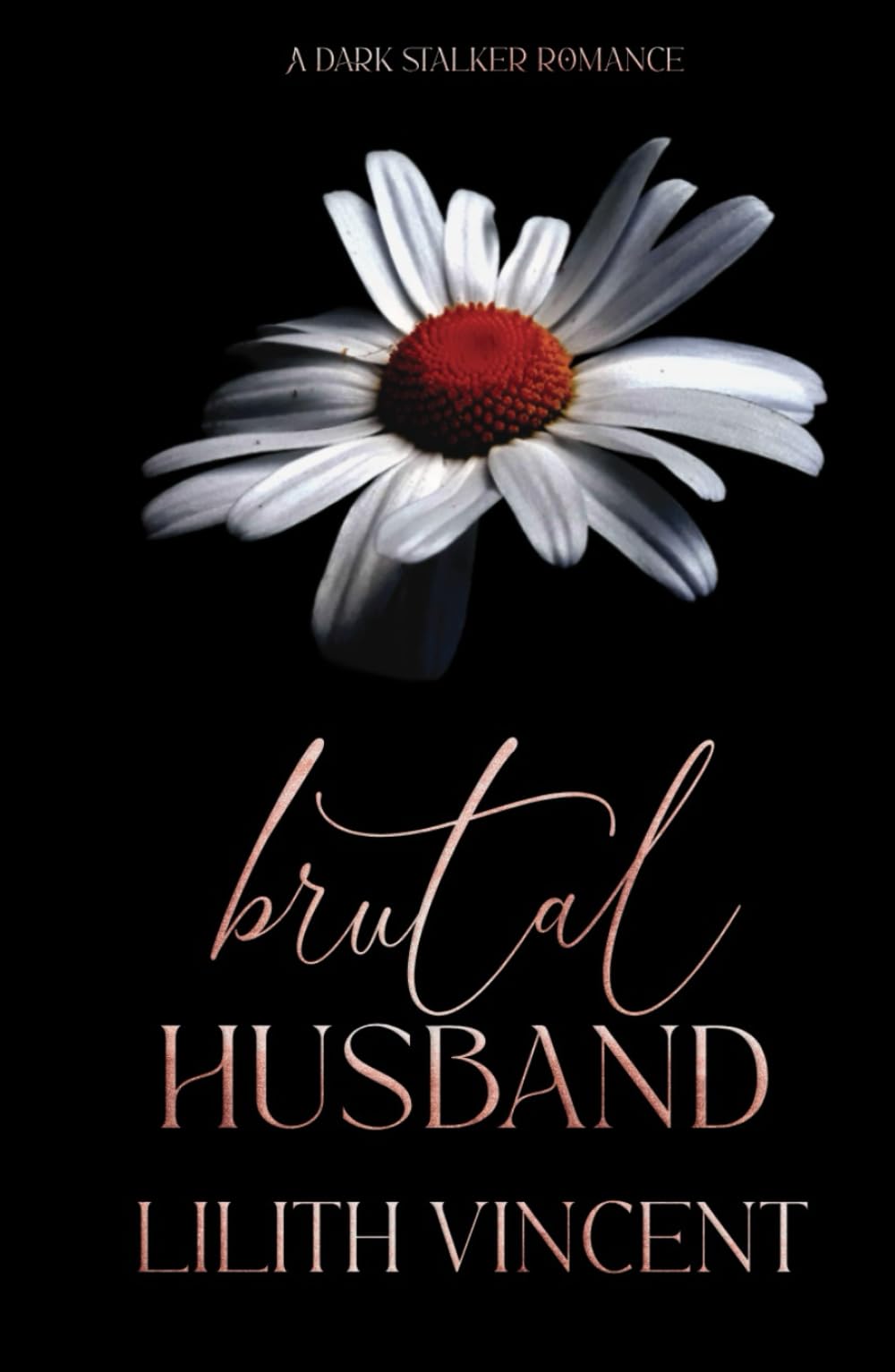 Brutal Husband: A Dark Stalker Romance: Special Edition