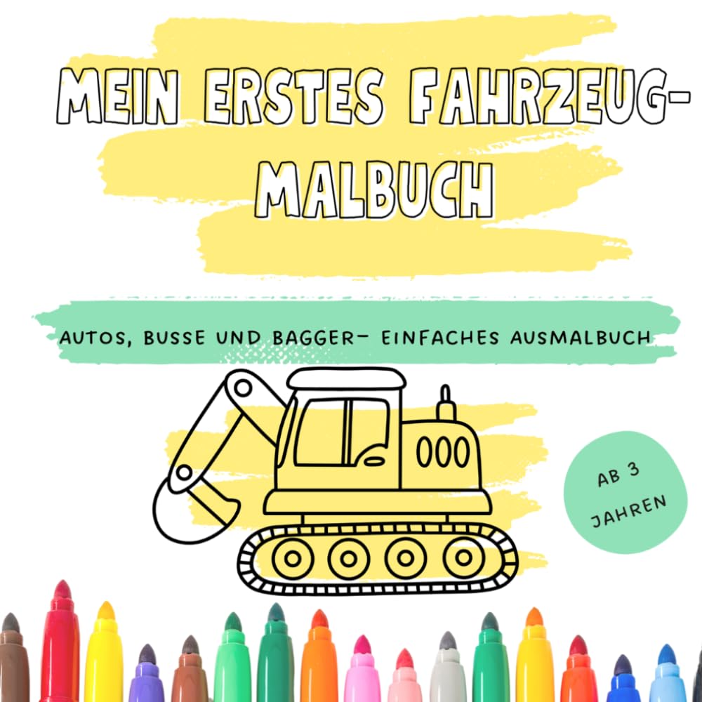 Mein erstes Fahrzeug- Malbuch: Autos, Busse und Bagger- einfaches Ausmalbuch