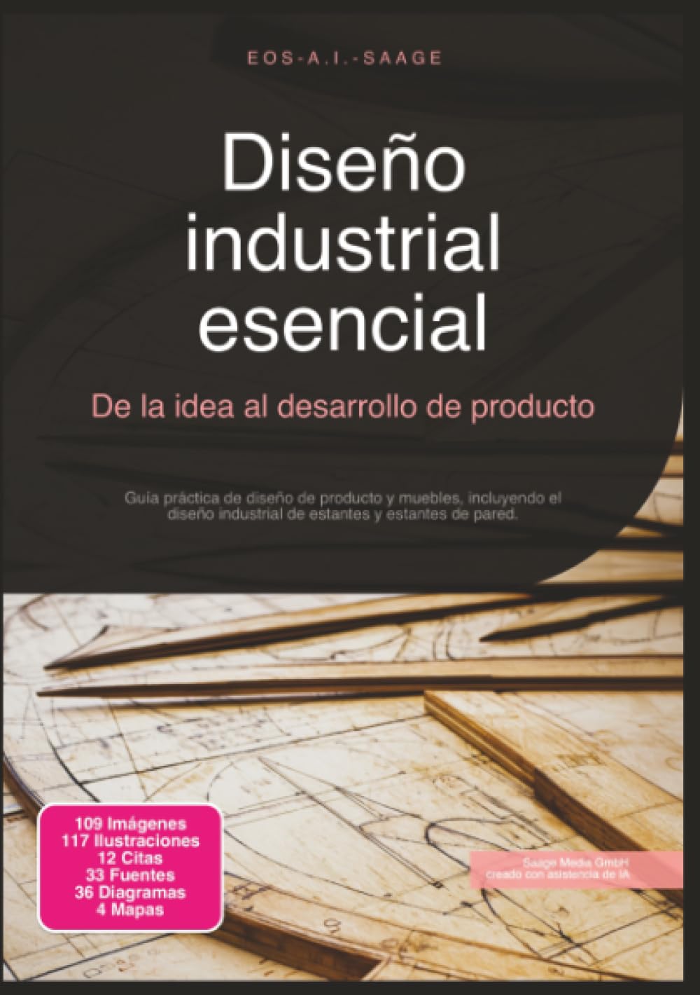 Diseño industrial esencial: De la idea al desarrollo de producto