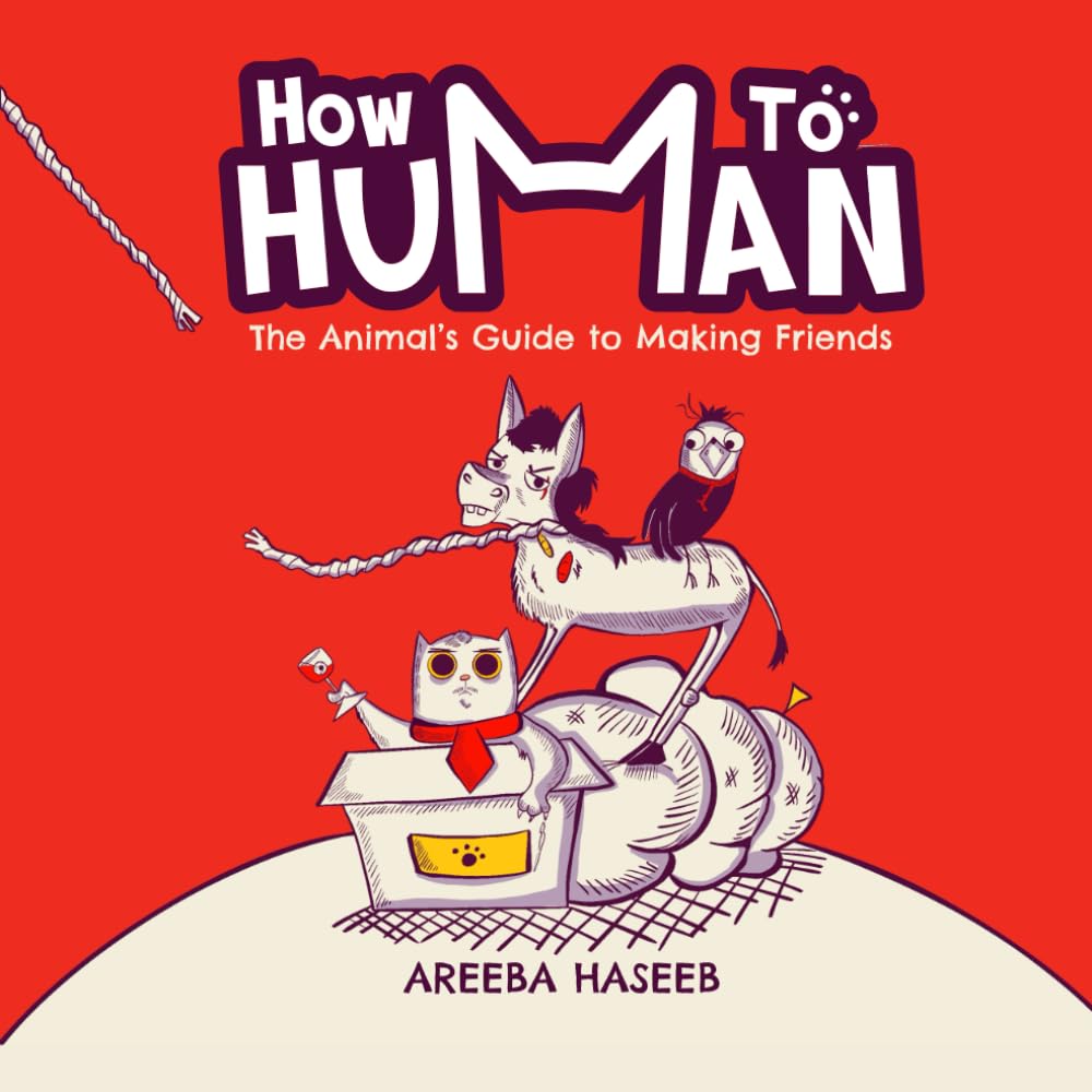 How To Human: The Animal's Guide To Making Friends