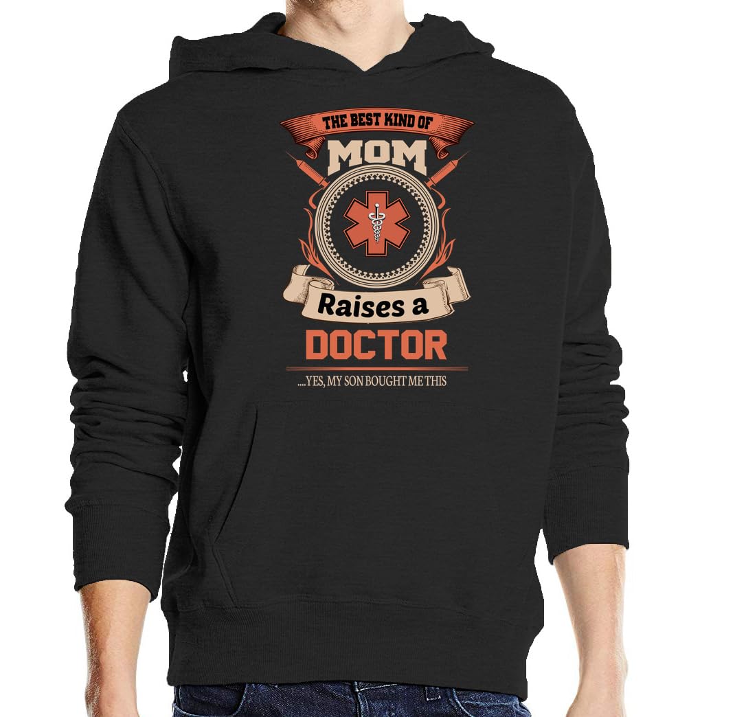 The Best Kind Of Mom Raises A Doctor Yes My Son Bought Be This Felpa con cappuccio unisex in misto cotone nero