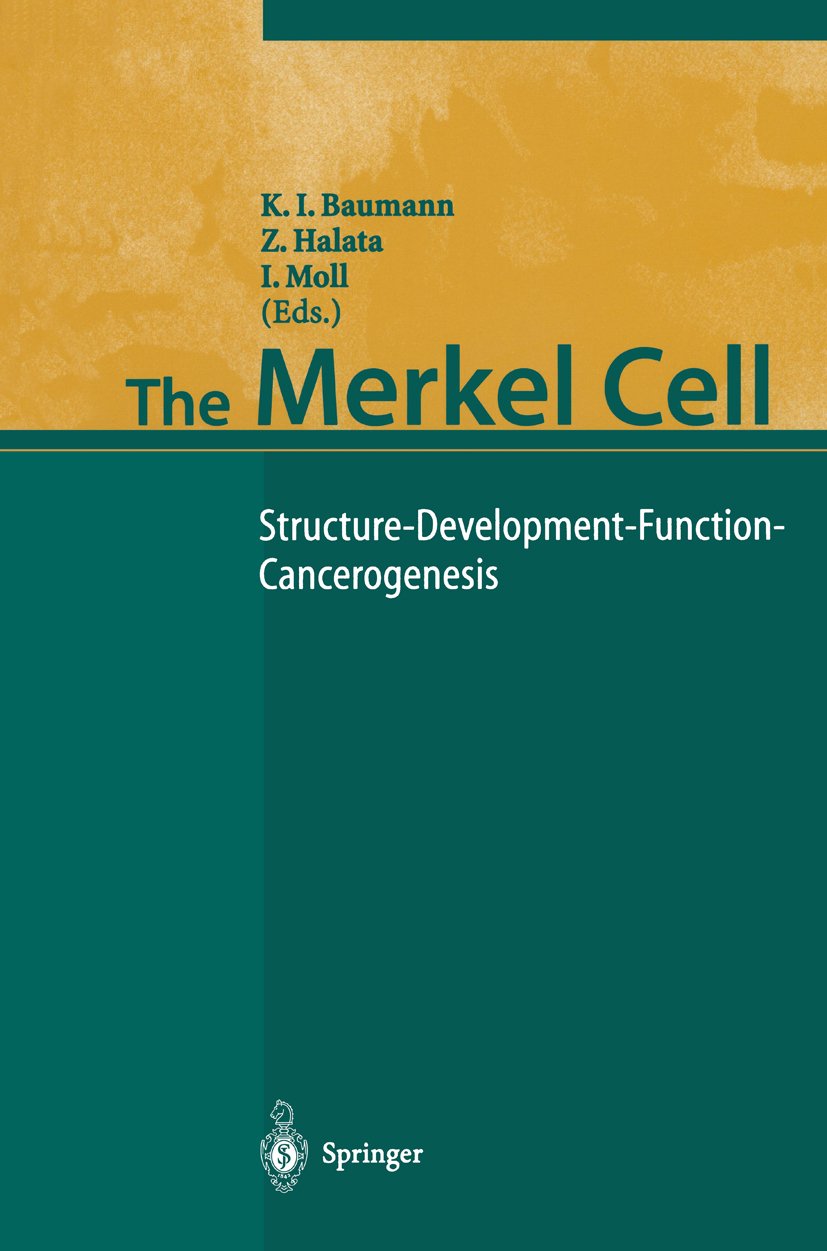 The Merkel Cell: Structure-Development-Function-Cancerogenesis (English Edition)