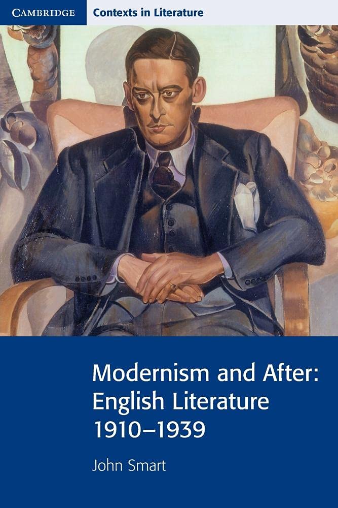 Modernism and After: English Literature 1910–1939 (Cambridge Contexts in Literature)
