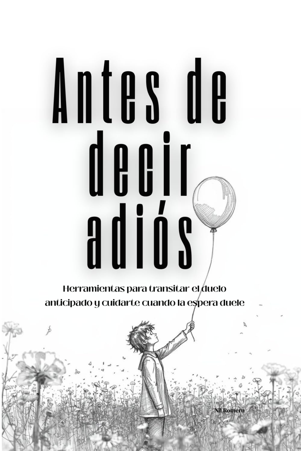 Antes de decir adiós: Herramientas para transitar el duelo anticipado y cuidarte cuando la espera duele