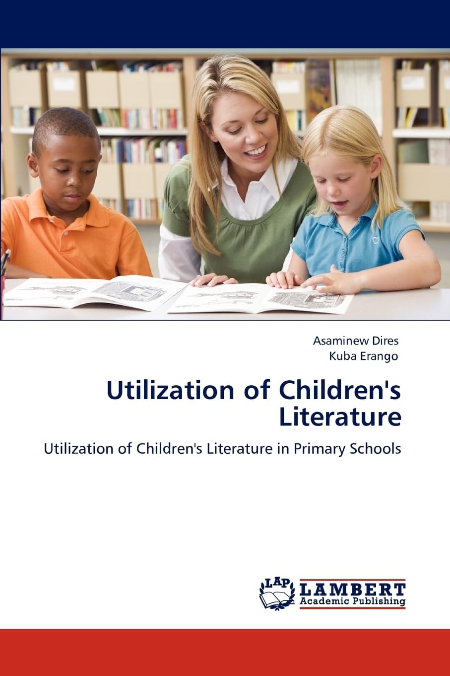 Utilization of Children's Literature: Utilization of Children's Literature in Primary Schools