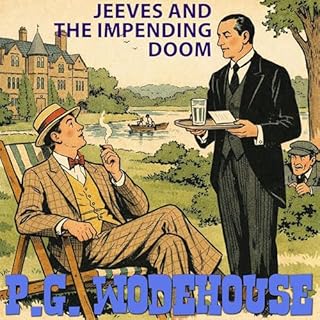 Jeeves and the Impending Doom Audiobook By P. G. Wodehouse cover art