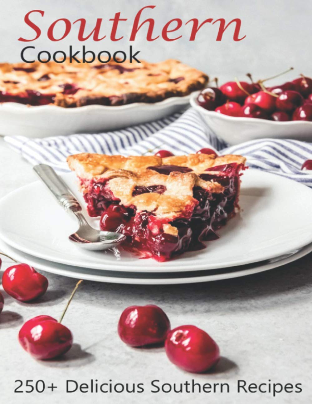 Southern Cookbook: 250+ Delicious Southern Recipes