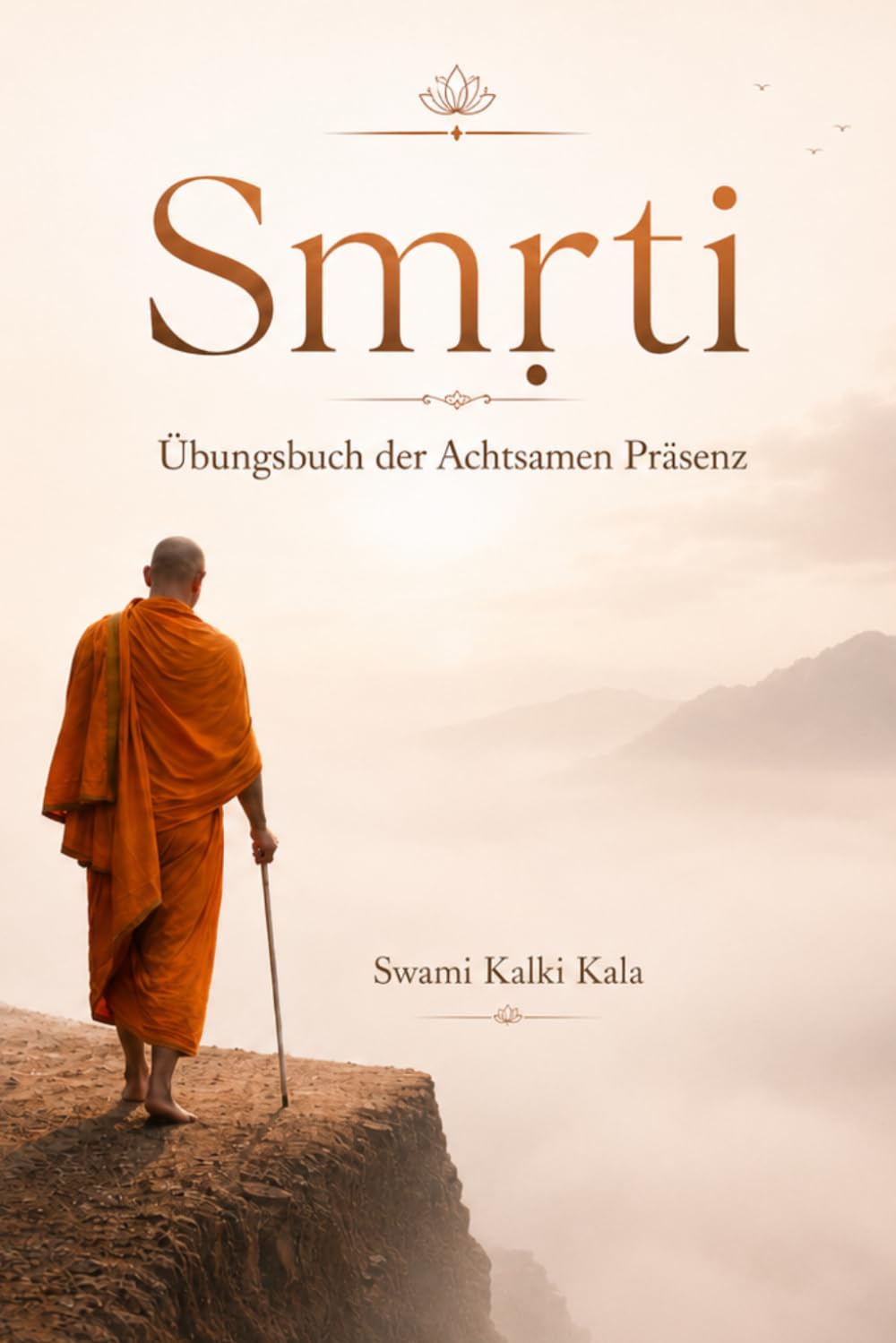 Smṛti: Übungsbuch der Achtsamen Präsenz