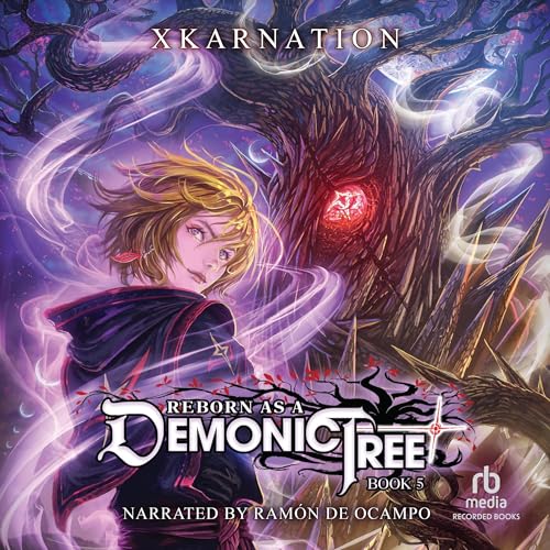 『Reborn as a Demonic Tree 5: An Isekai LitRPG Adventure』のカバーアート