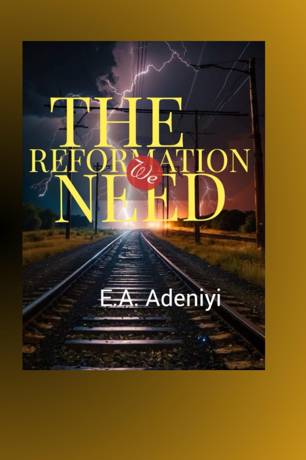 THE REFORMATION WE NEED