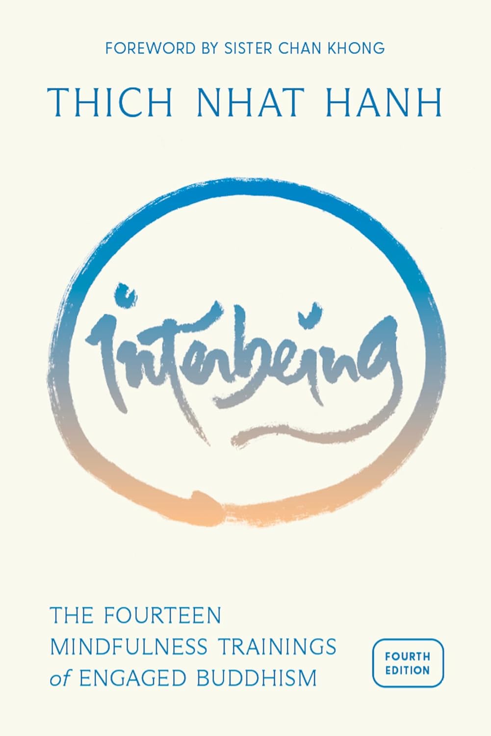 Interbeing, 4th Edition: The 14 Mindfulness Trainings of Engaged Buddhism      Kindle Edition