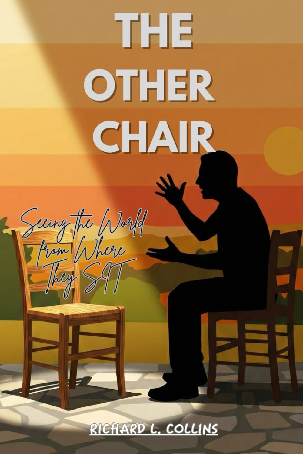 THE OTHER CHAIR: SEEING THE WORLD FROM WHERE THEY SIT