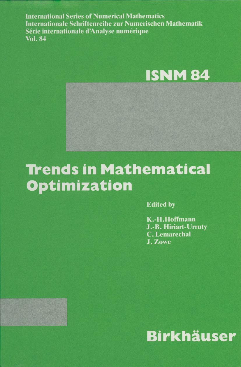 Buy Trends in Mathematical Optimization: 4th French-German Conference on Optimization: 84 (International Series of Numerical Mathematics) — BookShops.in