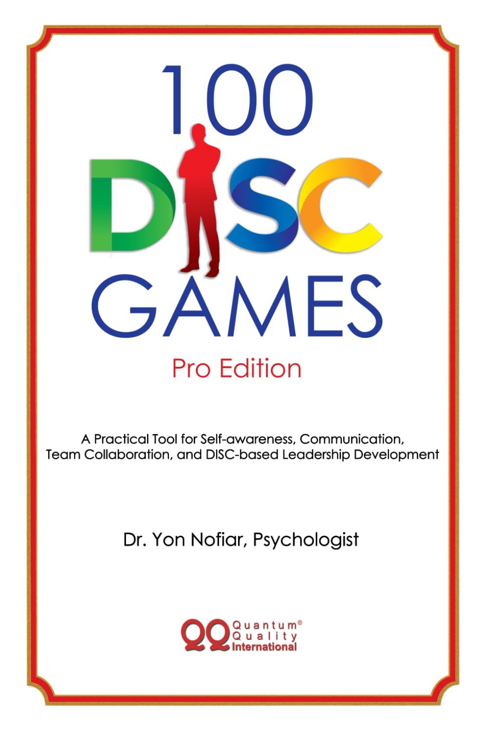 100 DISC Games Pro-Edition: A Fun and Practical Toolkit to Unlock Personality, Leadership and Team Potential