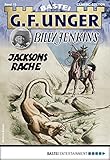  G. F. Unger Billy Jenkins 13 - Western: Jacksons Rache (G.F. Unger Classic-Edition)