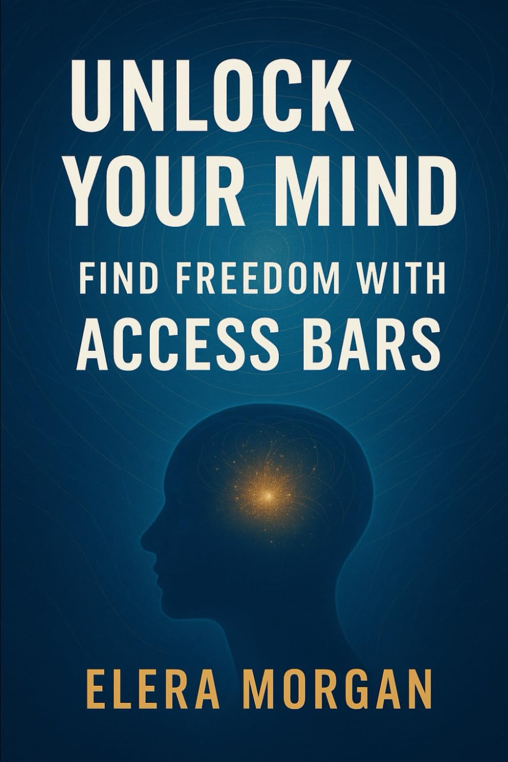 Unlock Your Mind: Find Freedom with ACCESS BARS