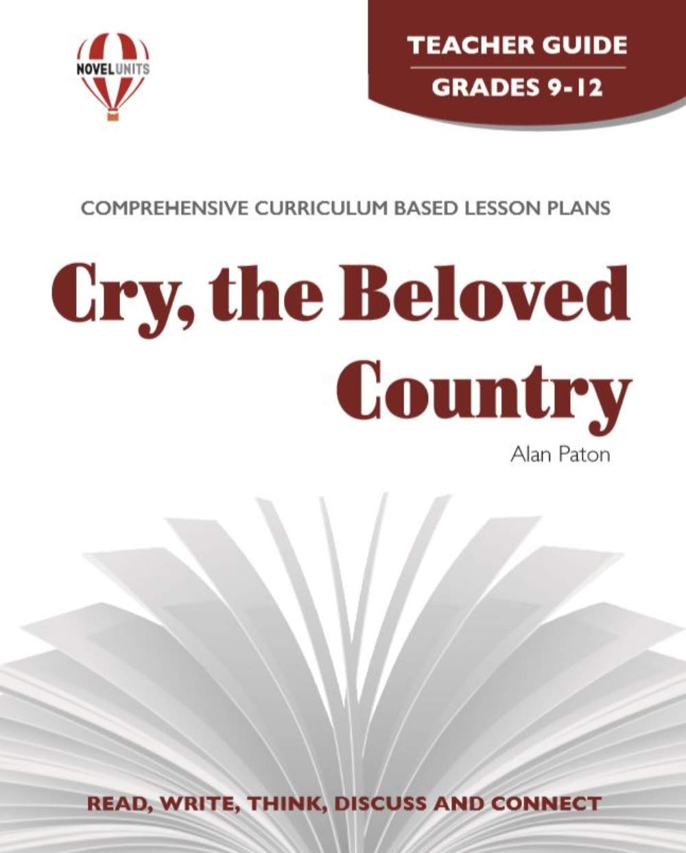 Cry, The Beloved Country - Teacher Guide by Novel Units