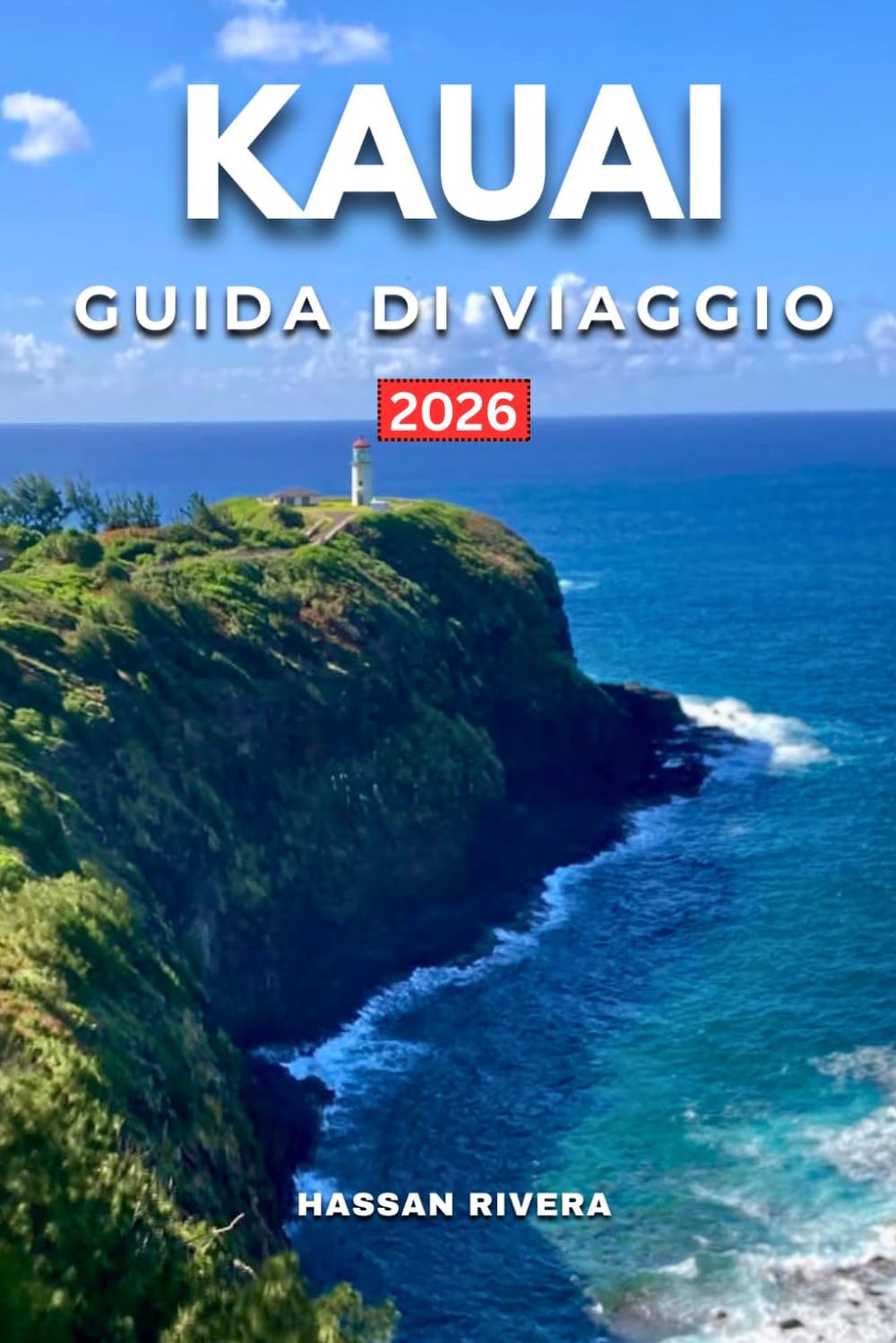 KAUAI GUIDA DI VIAGGIO 2026