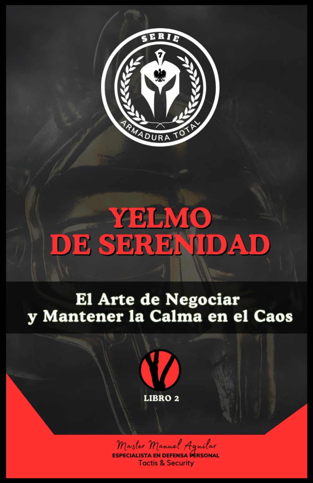 YELMO DE SERENIDAD: El Arte de Negociar y Mantener la Calma en el Caos