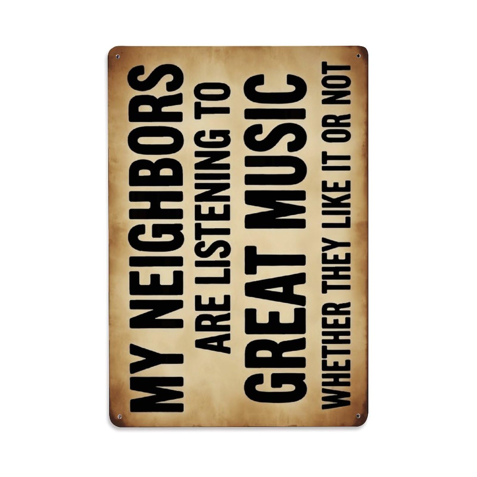Ldfuieksufg Style Funny Neighbor Music Quote Rustic Metal Wall Sign Vintage Aluminium Metal Sign, Retro Wall Decor For Home, Bar, Garage & Farmhouse 30X20cm