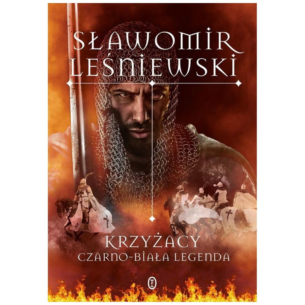 Krzyżacy: Czarno-biała legenda